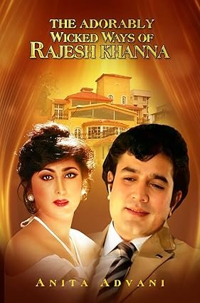The Adorably Wicked Ways of Rajesh Khanna - English Edition